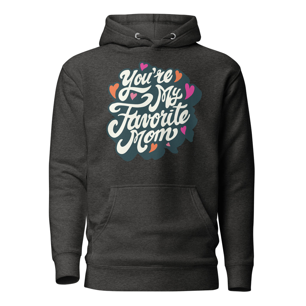 "You're My Favorite Mom" Women's Hoodie