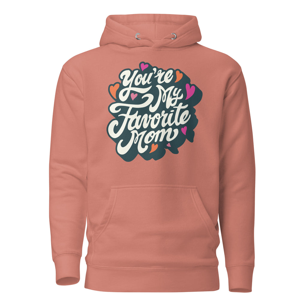 "You're My Favorite Mom" Women's Hoodie