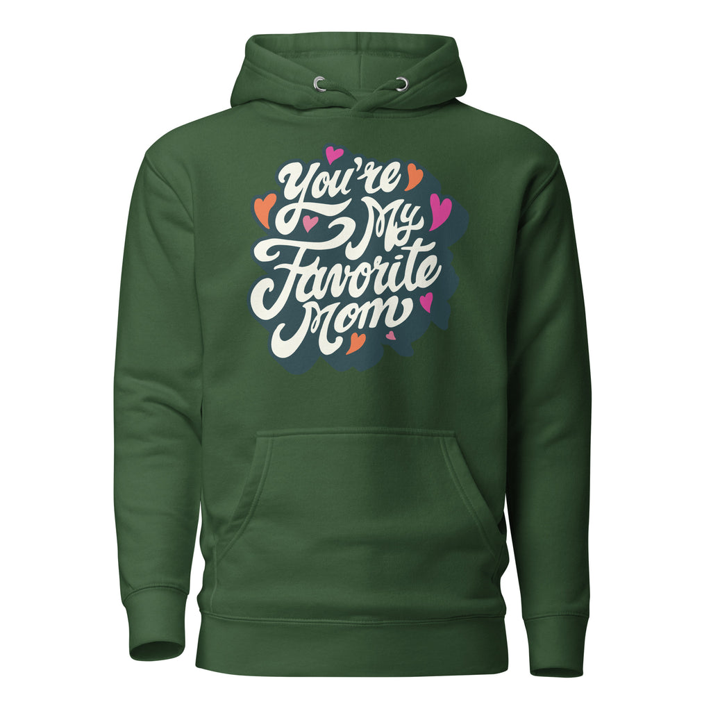 "You're My Favorite Mom" Women's Hoodie