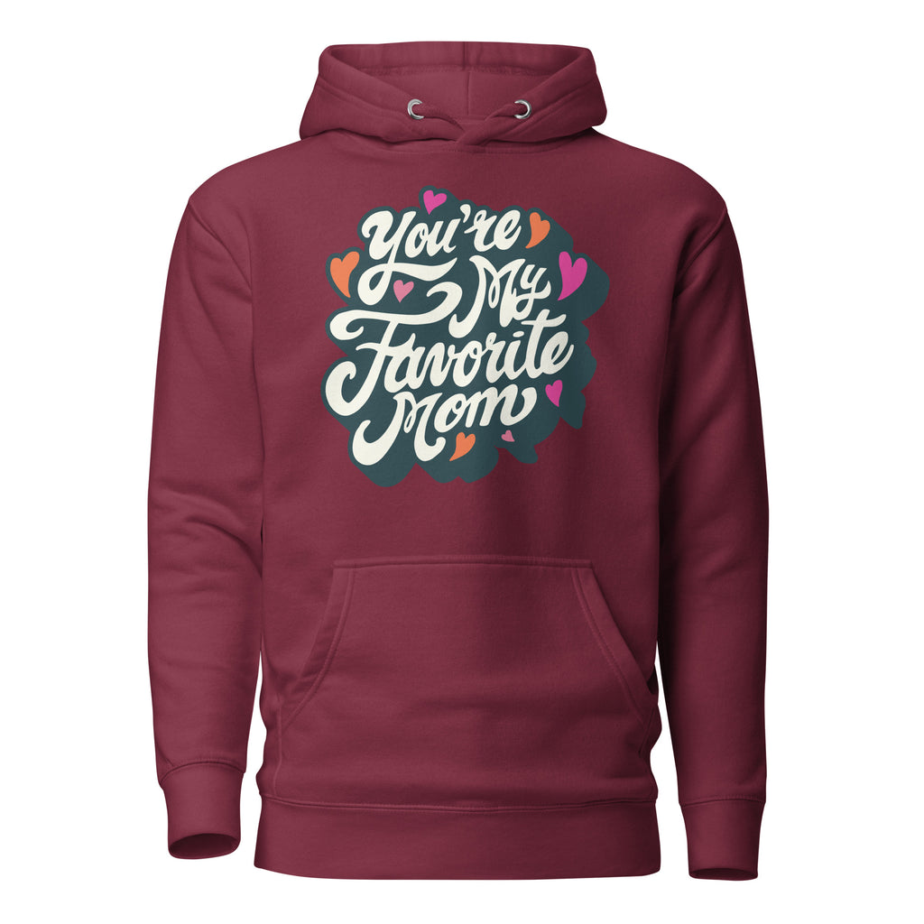 "You're My Favorite Mom" Women's Hoodie