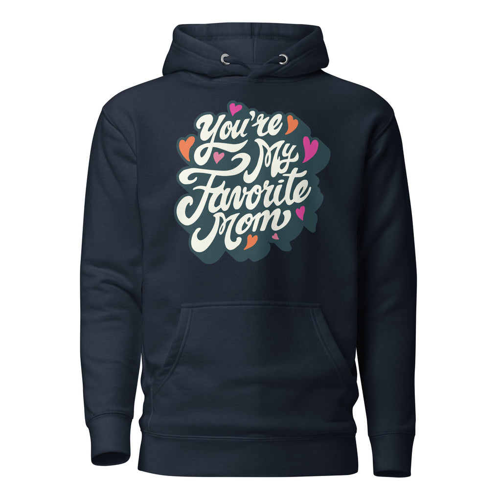 "You're My Favorite Mom" Women's Hoodie