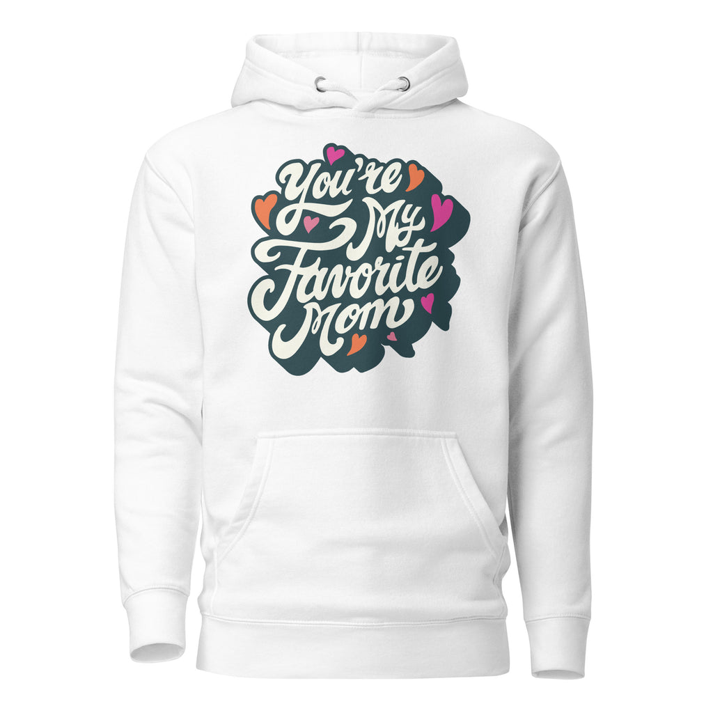 "You're My Favorite Mom" Women's Hoodie